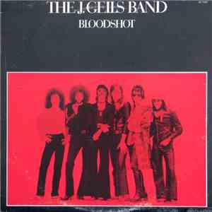 The J. Geils Band - Bloodshot