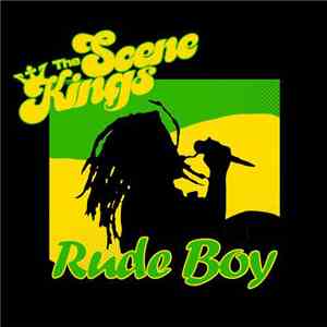 The Scene Kings - Rude Boy