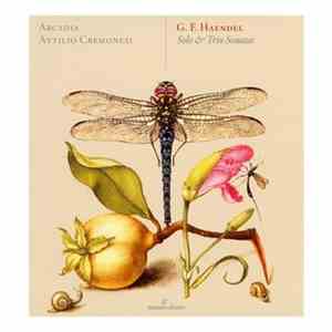 Arcadia , Attilio Cremonesi | G. F. Haendel - Solo & Trio Sonatas