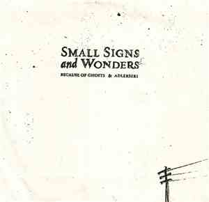Because Of Ghosts & Adlerseri - Small Signs And Wonders
