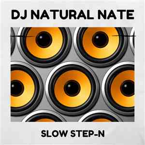 DJ Natural Nate - Slow Step-N