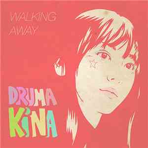 Druma Kina - Walking Away