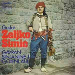 Željko Šimić - Gavran Sinjanine I Gojeni Alil