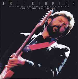 Eric Clapton - Isle Of Calf Festival 1986