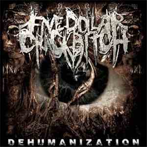 Five Dollar Crackbitch - Dehumanization