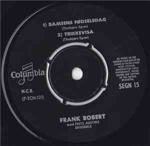 Frank Robert Med Fritz Austins Ensemble - Bamsens Fødselsdag / Trikkevisa / ...