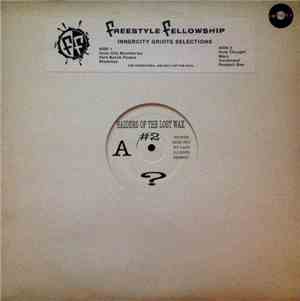 Freestyle Fellowship - Innercity Griots Selections - Raiders Of The Lost Wa ...