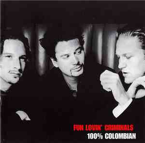 Fun Lovin' Criminals - 100% Colombian