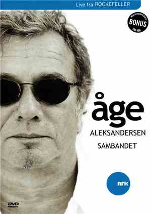 Åge Aleksandersen Sambandet - Live Fra Rockefeller