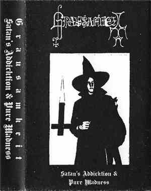 Grausamkeit - Satan's Addicktion & Pure Madness