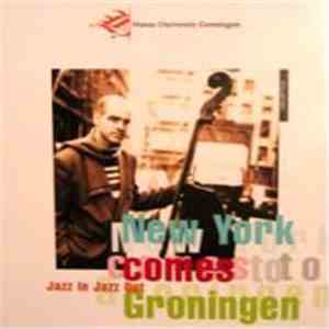 Joris Teepe & The New York Comes To Groningen Ensemble - Jazz In Jazz Out - ...