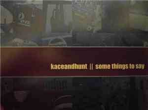 kaceandhunt - Some things to say