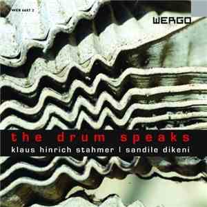 Klaus Hinrich Stahmer I Sandile Dikeni - The Drum Speaks
