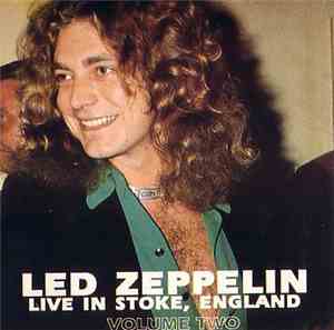 Led Zeppelin - Live In Stoke, England  Volume Two