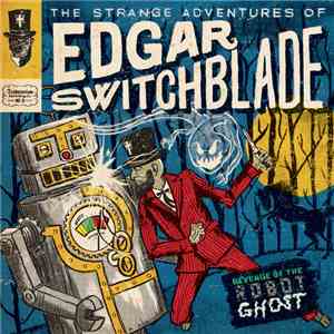 Lonesome Wyatt - The Strange Adventures Of Edgar Switchblade #2: The Reveng ...