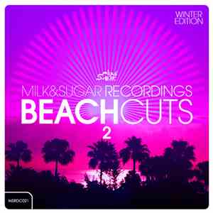 Milk & Sugar - Beach Cuts Vol.2 (Winter Edition)