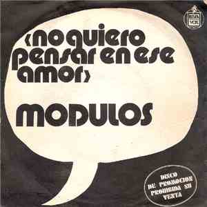 Modulos - No Quiero Pensar En Ese Amor