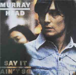 Murray Head - Say It Ain't So