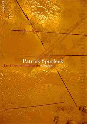 Patrick Spurlock - Les Circonvolutions Du Cortège