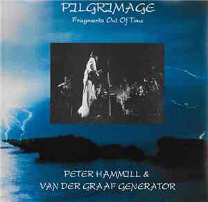Peter Hammill & Van Der Graaf Generator - Fragments Out Of Time