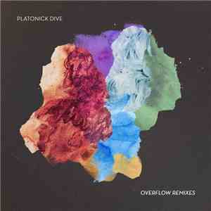 Platonick Dive - Overflow Remixes