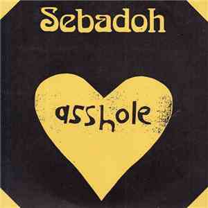 Sebadoh - Asshole