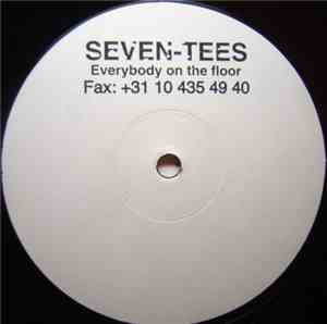 Seven-Tees - Everybody On The Floor