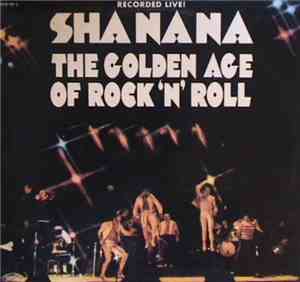 Sha-na-na - The Golden Age Of Rock'n'roll