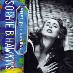 Sophie B. Hawkins - Tongues And Tails
