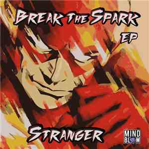 Stranger  - Break The Spark EP