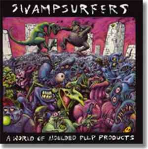 Swampsurfers - A World Of Moulded Pulp Products