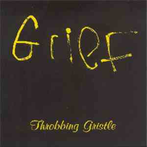 Throbbing Gristle - Grief