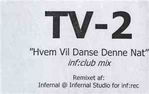 tv-2 - Hvem Vil Danse Denne Nat (Inf.Club Mix)