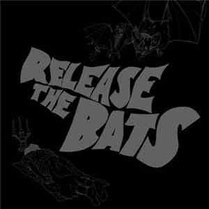 Various - Release The Bats: The Birthday Party As Heard Through The Meat Gr ...
