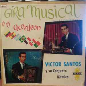 Victor Santos Y Su Conjunto Ritmico - Gira Musical En Acordeon