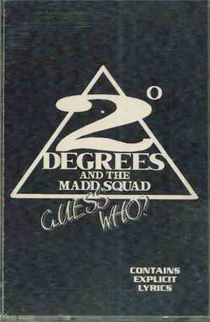 2 Degrees And The Madd Squad - Guess Who?