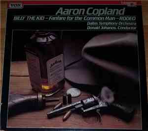Aaron Copland - Dallas Symphony Orchestra, Donald Johanos - Billy The Kid / ...