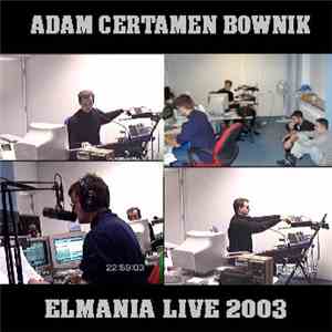 Adam Certamen Bownik - Elmania Live 2003