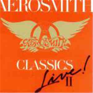 Aerosmith - Classics Live! II