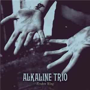 Alkaline Trio - Broken Wing