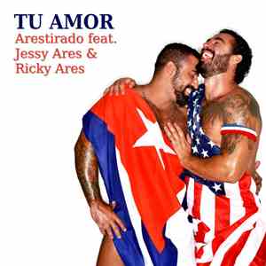 Arestirado (Feat. Jessy Ares & Ricky Ares) - Tu Amor