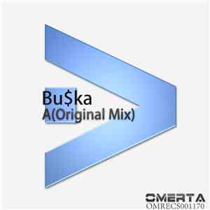 Bu$ka - A (Original Mix)
