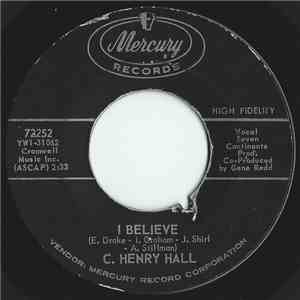 C. Henry Hall - I Believe