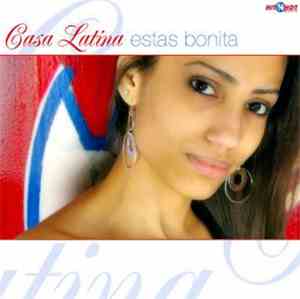 Casa Latina - Estas Bonita