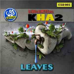 DJ Nau & DJ Metix Pres. KHA2 - Leaves