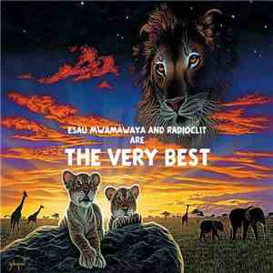 Esau Mwamawaya And Radioclit Are The Very Best - The Very Best Mixtape
