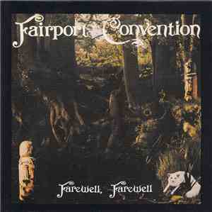 Fairport Convention - Farewell, Farewell
