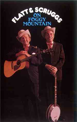 Flatt & Scruggs With The Foggy Mountain Boys - On Foggy Mountain