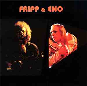 Fripp & Eno - London 1974 + Paris 1975