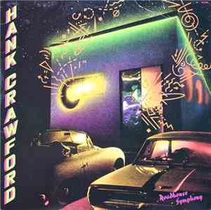 Hank Crawford - Roadhouse Symphony